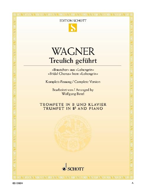 Treulich geführt: "Bridal Chorus" from "Lohengrin". WWV 75. trumpet in Bb and piano.