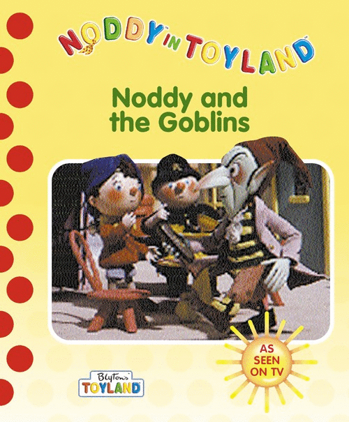 Noddy Chases the Goblins