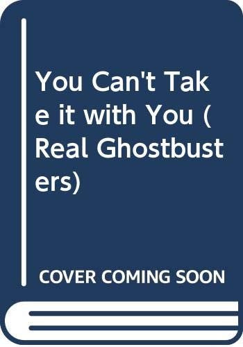 You Can't Take it with You