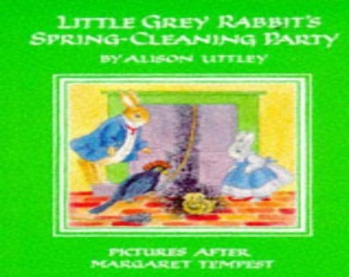 Little Grey Rabbit's Spring-cleaning Party