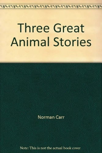 Three Great Animal Stories