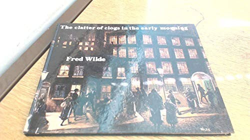 The Clatter of Clogs in the Early Morning