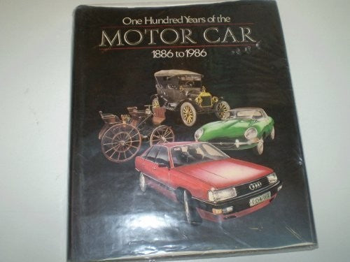 One Hundred Years of the Motor Car, 1886-1986