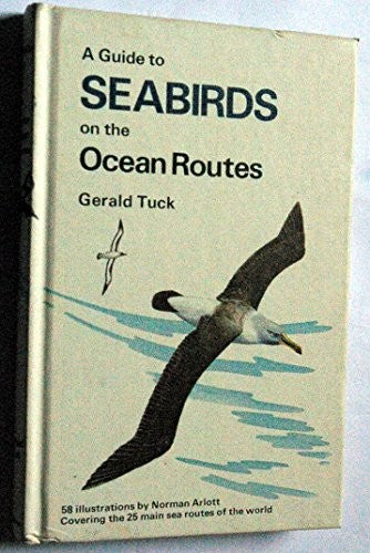 Field Guide to Sea Birds of Ocean Routes
