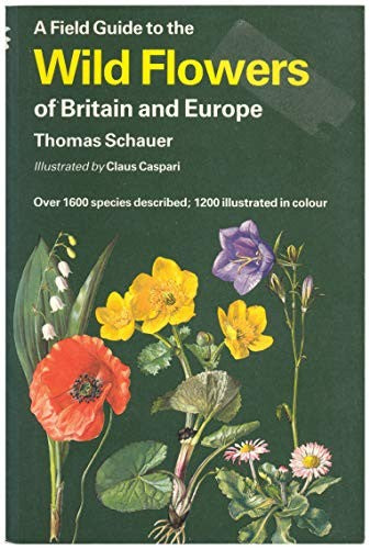 A Field Guide to the Flowers of Britain and Europe