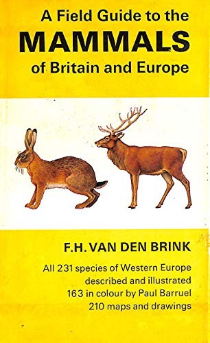 Field Guide to the Mammals of Britain and Europe