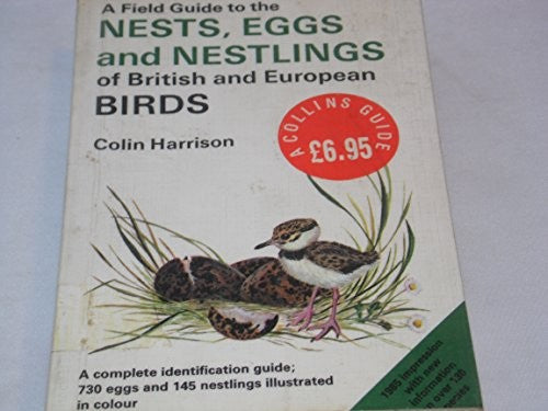A Field Guide to the Nests, Eggs and Nestlings of British and European Birds