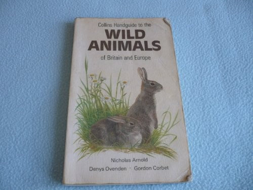 Handguide to the Wild Animals of Britain and Europe