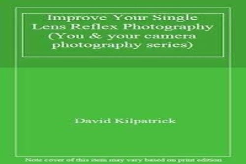 Improve Your Single Lens Reflex Photography