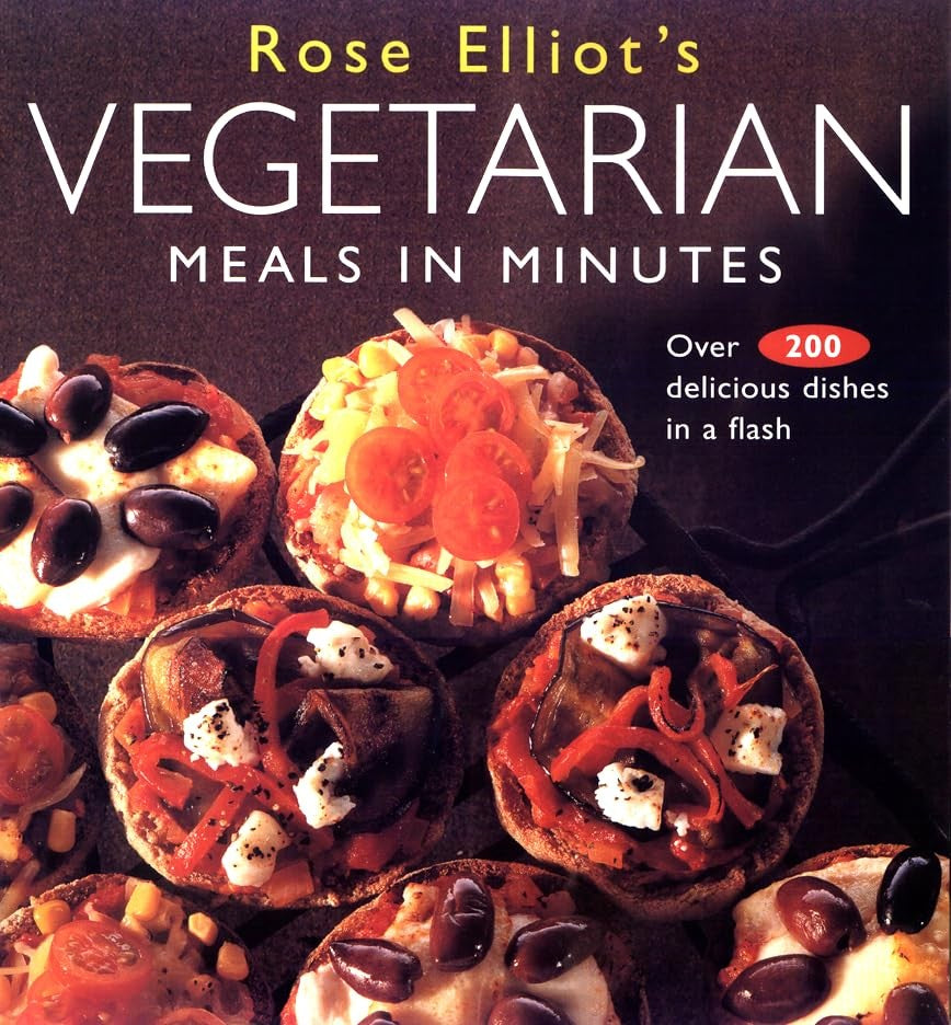 Rose Elliot's Vegetarian Meals in Minutes