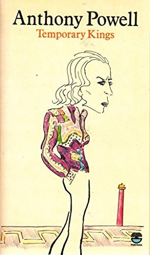 Temporary kings: A novel (A Dance to the music of time)