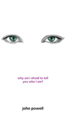 Why Am I Afraid to Tell You Who I Am?