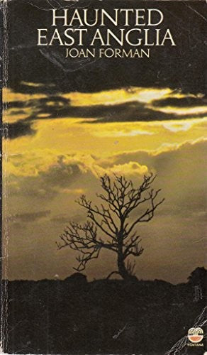 Haunted East Anglia