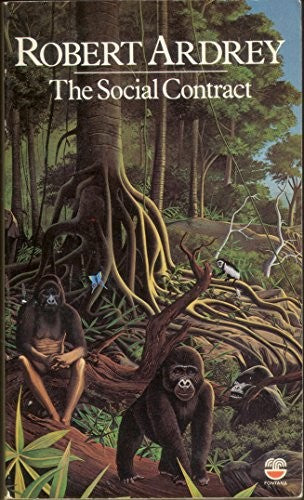 The social contract: A personal inquiry into the evolutionary sources of order and disorder