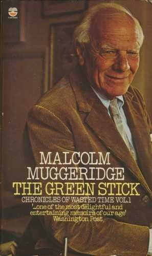 Chronicles of Wasted Time - Volume I: The Green Stick