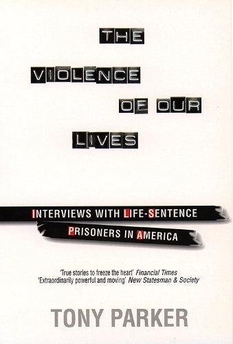 The Violence of Our Lives