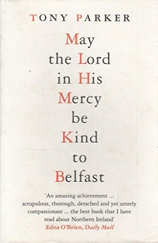 May the Lord in His Mercy Be Kind to Belfast