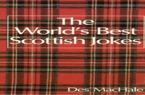 The Worlds Best Scottish Jokes
