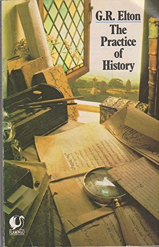 The Practice of History