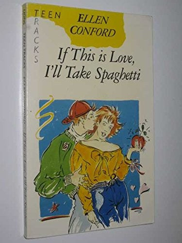 If This is Love I'll Take Spaghetti