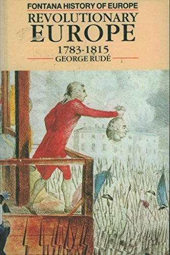 'REVOLUTIONARY EUROPE, 1783-1815 (FONTANA HISTORY OF EUROPE)'