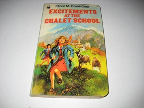 Excitements at the Chalet School