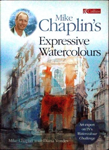 Mike Chaplin's Expressive Watercolours