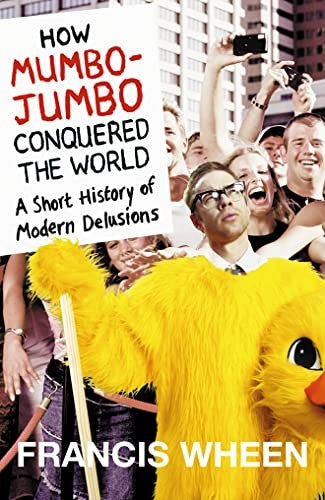 How Mumbo-jumbo Conquered the World