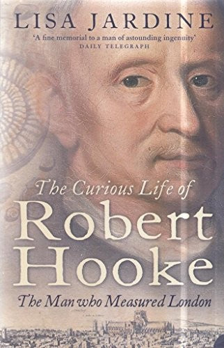 The Curious Life of Robert Hooke