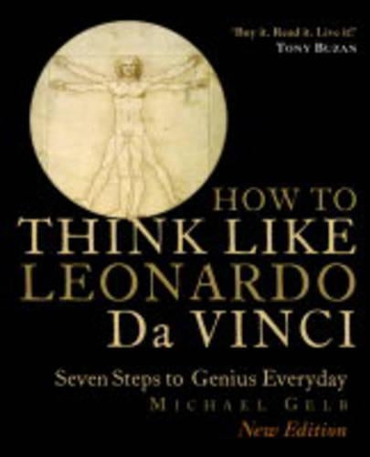 How to Think Like Leonardo Da Vinci