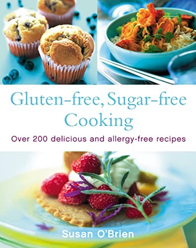 Gluten-free, Sugar-free Cooking