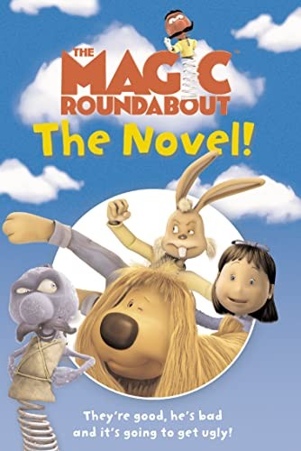 The Magic Roundabout: the Novel!
