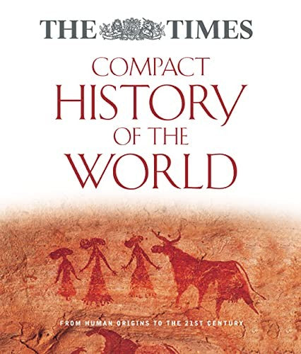 The "Times" Compact History of the World