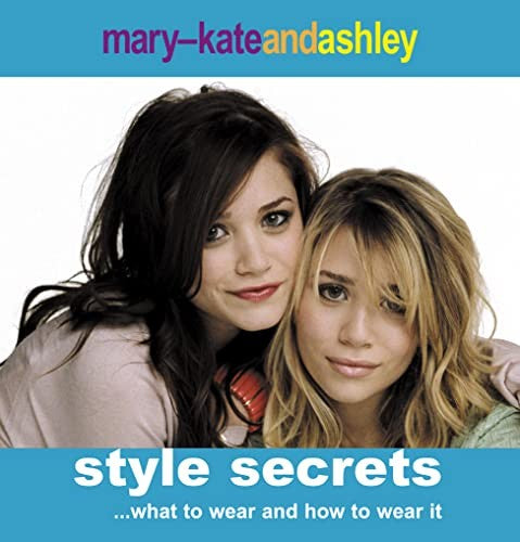 Mary-Kate and Ashley Style Secrets