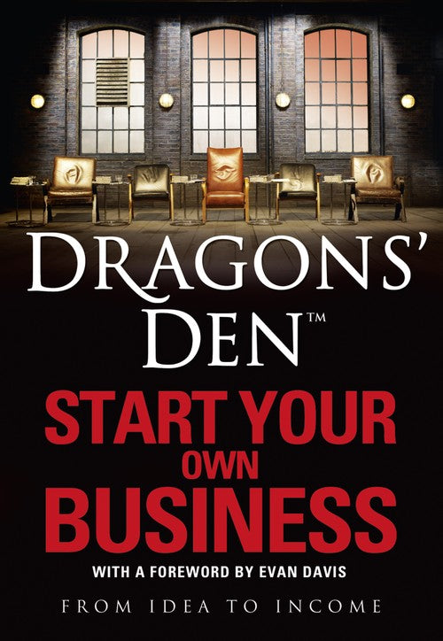 Dragons Den: Start Your Own Business