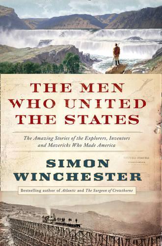 The Men Who United the States