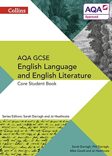 AQA GCSE ENGLISH LANGUAGE AND ENGLISH LITERATURE: CORE STUDENT BOOK