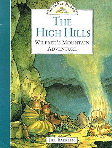 The High Hills - Wilfred's Mountain Adventure (Brambly Hedge)