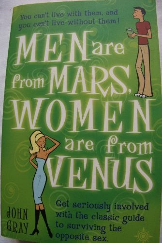 Men are from Mars Women are from Venus
