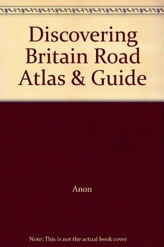 Discovering Britain Road Atlas & Guide