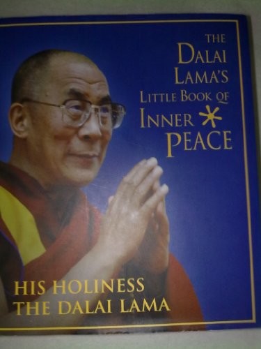 THE DALAI LAMAS LITTLE BOOK OF INNER PEACE Unknown Binding