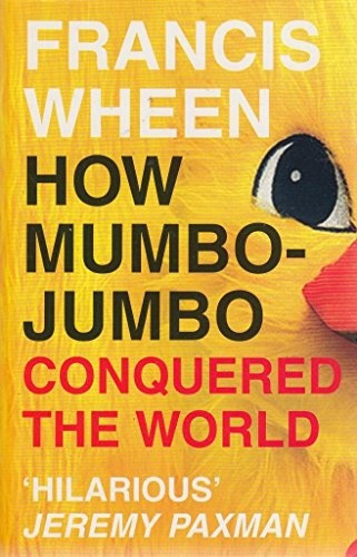 How Mumbo Jumbo Conquered the World