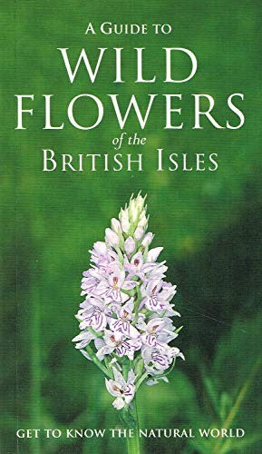 A Guide to Wild Flowers of the British Isles