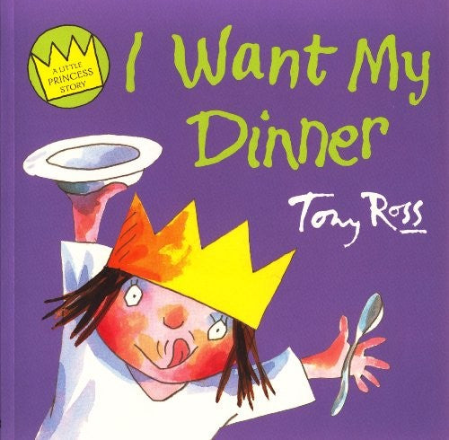 Little Princess I Want My Dinner