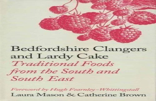Bedfordshire Clangers and Lardy Cake - Traditional Foods from the South and South East