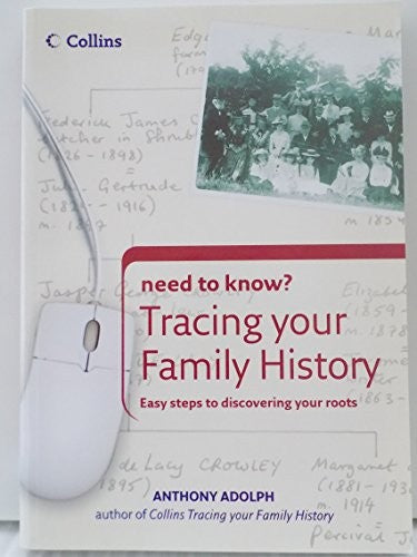 Need to Know? Tracing your Family History Easy steps to discovering your roots