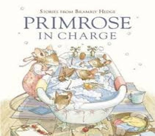 Primrose in Charge Stories from Brambly Hedge