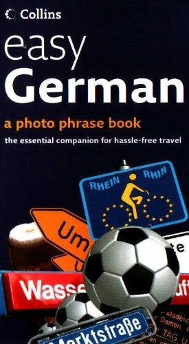 easy German (a photo phrase book - the essential companion for hassle-free travel)
