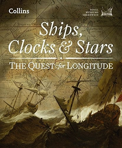 SHIPS, CLOCKS & STARS The Quest for Longitude