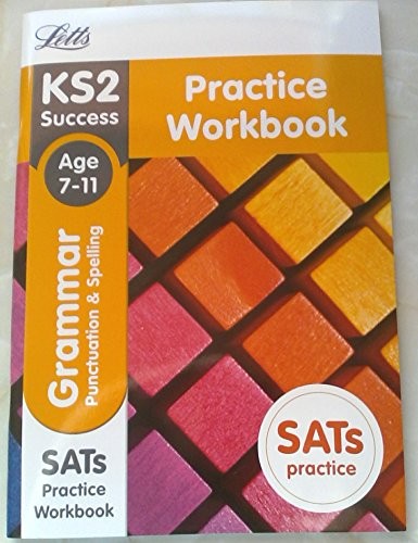 Letts KS2 Success Practice Workbook - Grammar, Punctuation and Spelling